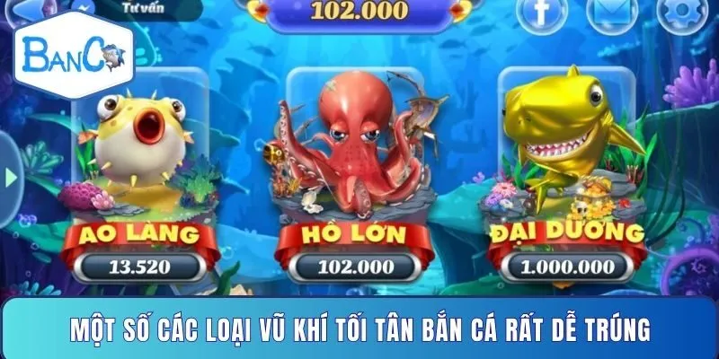 mot-so-cac-loai-vu-khi-toi-tan-ban-ca-rat-de-trung